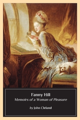 Fanny Hill: Memoirs of a Woman of Pleasure by John Cleland