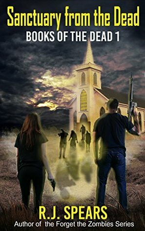 Sanctuary from the Dead by R.J. Spears
