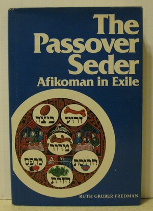 The Passover Seder : afikoman in exile by Ruth Fredman Cernea