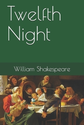 Twelfth Night by William Shakespeare