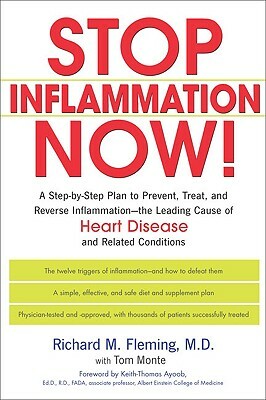 Stop Inflammation Now!: A Step-By-Step Plan to Prevent, Treat, and Reverse Inflammation--The Leading Cause of Heart Disease and Related Condit by Richard Fleming
