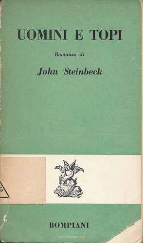 Uomini e topi by John Steinbeck