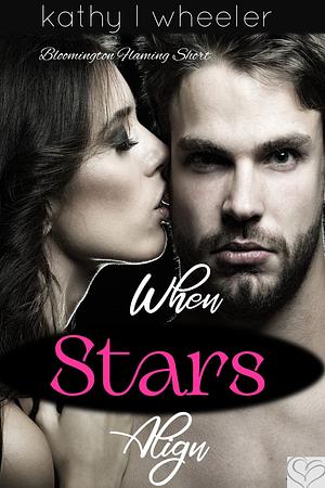 When Stars Align by Kathy L Wheeler