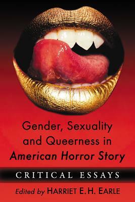 Gender, Sexuality and Queerness in American Horror Story: Critical Essays by 