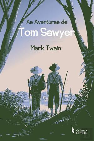 As Aventuras de Tom Sawyer by Mark Twain