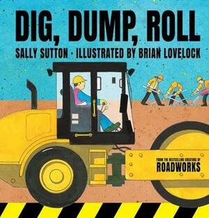 Dig, Dump, Roll by Brian Lovelock, Sally Sutton