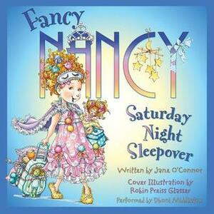 Fancy Nancy: Saturday Night Sleepover by Jane O'Connor, Tbd