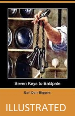 Seven Keys to Baldpate Illustrated by Earl Derr Biggers