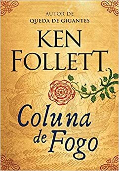 Coluna de Fogo by Fernanda Abreu, Ken Follett