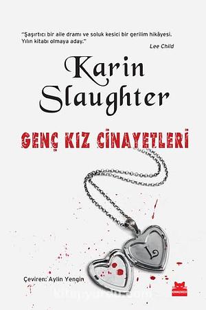 Genç Kız Cinayetleri by Karin Slaughter