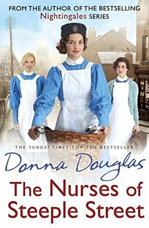 The Nurses of Steeple Street by Donna Douglas