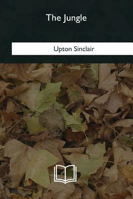 The Jungle by Upton Sinclair