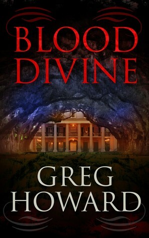 Blood Divine by Greg Howard