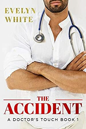 The Accident by Evelyn White