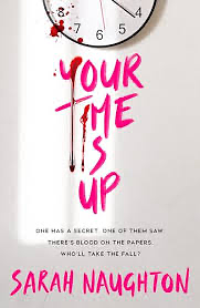 Your Time is Up by Sarah Naughton