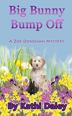 Big Bunny Bump Off by Kathi Daley