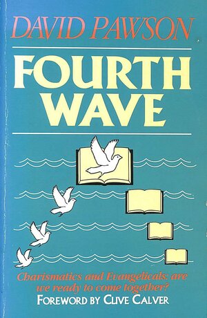 Fourth Wave by David Pawson