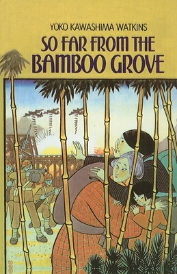 So Far from the Bamboo Grove by Yoko Kawashima Watkins