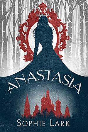 Anastasia by Sophie Lark