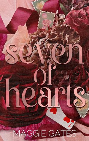 Seven Of Hearts by Maggie Gates