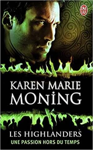 Une passion hors du temps by Karen Marie Moning