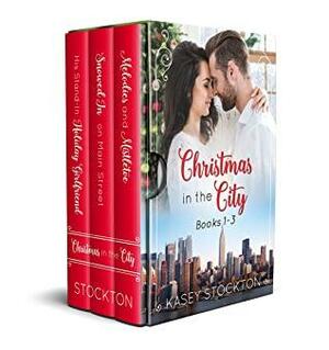 Christmas in the City Collection: Sweet Romance Books 1-3 by Kasey Stockton