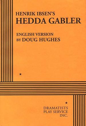 Hedda Gabler by Henrik Ibsen