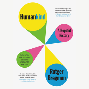 Humankind: A Hopeful History by 
