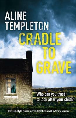 Cradle to Grave by Aline Templeton