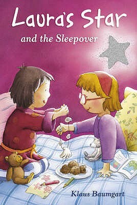 Laura's Star And The Sleepover (Laura's Star) by Klaus Baumgart