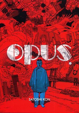 Opus, Volume 1 by Satoshi Kon