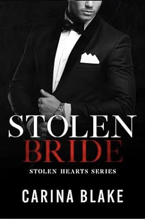 Stolen Bride  by Carina Blake