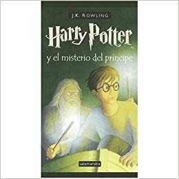 Harry Potter y el misterio del principe by J.K. Rowling