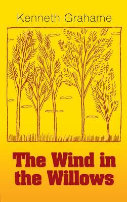 The Wind in the Willows by Kenneth Grahame