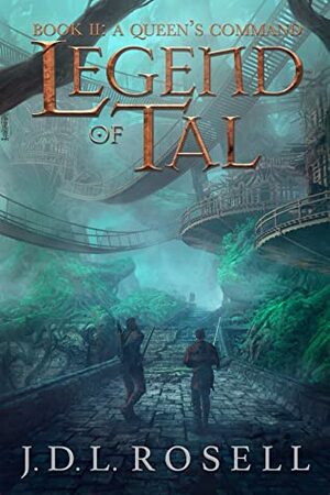 A Queen's Command by J.D.L. Rosell