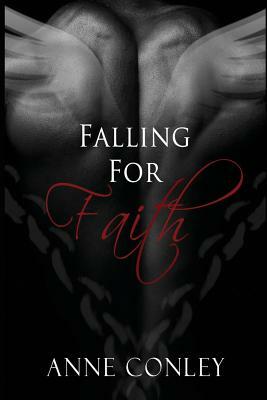 Falling for Faith by Anne Conley
