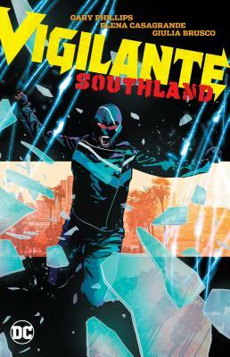 Vigilante: Southland by Gary Phillips, Various, Various