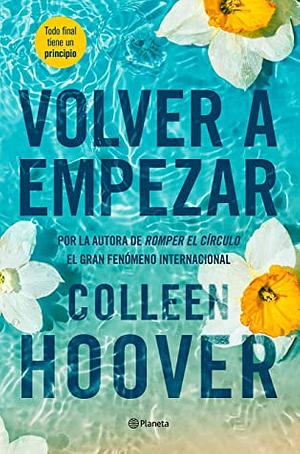 Volver a empezar by Colleen Hoover