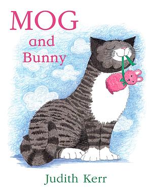 Mog And Bunny by Judith Kerr, Judith Kerr