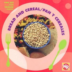 Bread and Cereal/Pan y Cereales by Tea Benduhn