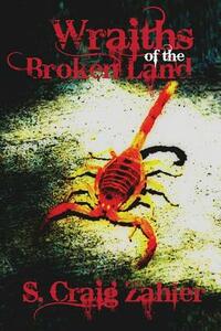 Wraiths of the Broken Land by S. Craig Zahler