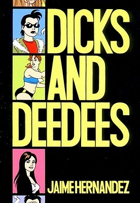 Dicks and Deedees by Jaime Hernandez