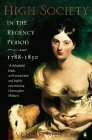 High Society in the Regency Period, 1788-1830 by Venetia Murray