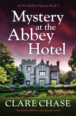 Mystery at the Abbey Hotel by Clare Chase