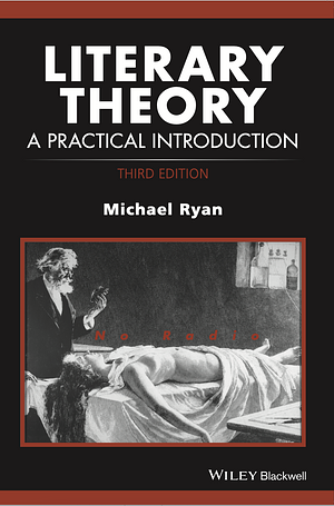 Literary Theory: A Practical Introduction by Michael Ryan