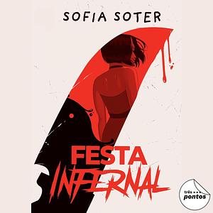 Festa Infernal by Sofia Soter