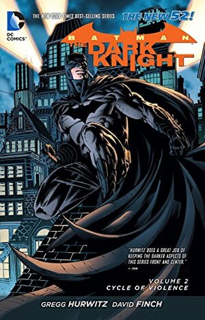  Batman: The Dark Knight, Volume 2: Cycle of Violence by Juan José Ryp, Rob Leigh, Pat Brosseau, Richard Friend, Sonia Oback, Vicente Cifuentes, David Finch, Carlos M. Mangual, Mico Suayan, Dezi Sienty, Gregg Hurwitz