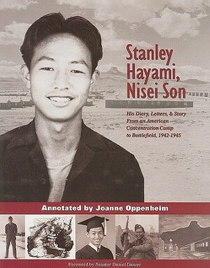 Stanley Hayami, Nisei Son: His Diary, Letters, and Story from an American Concentration Camp to Battlefield, 1942-1945 by Joanne Oppenheim, Stanley Hayami