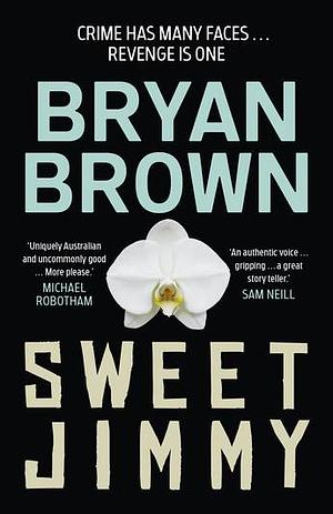 Sweet Jimmy by Bryan Brown