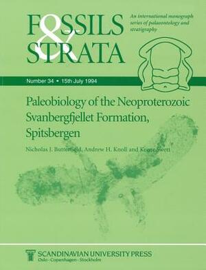 Paleobiology of the Neoproterozoic Svanbergfjellet Formation, Spitsbergen by Keene Swett, Nicholas J. Butterfield, Andrew H. Knoll